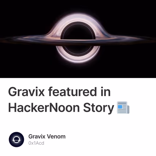 Gravix featured in HackerNoon Story 📰 2