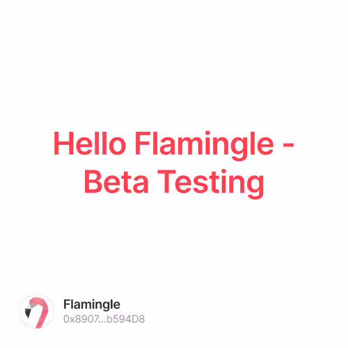 Hello Flamingle - Beta Testing 30/500