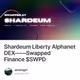 Shardeum Liberty Alphanet  DEXSwapped Finance SWPD