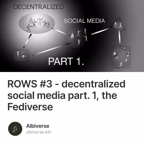 ROWS #3 - decentralized social media part. 1, the Fediverse 7/10