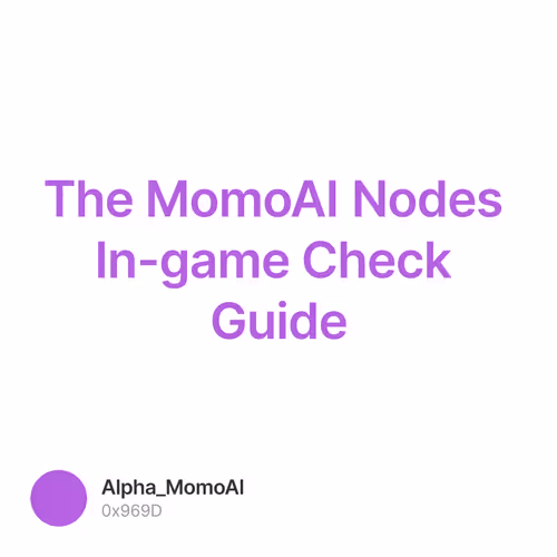 The MomoAI Nodes In-game Check Guide 3