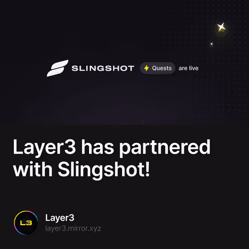 Layer3 has partnered with Slingshot! 426/500