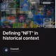 Defining NFT in historical context