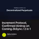 🚨 Increment Protocol, Confirmed Airdrop on Coming ZkSync / 2 in 1
