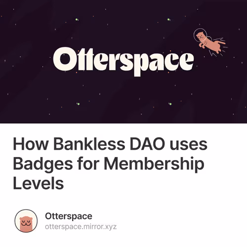 How Bankless DAO uses Badges for Membership Levels 9/500