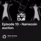 Episode 10 - Namecoin auction