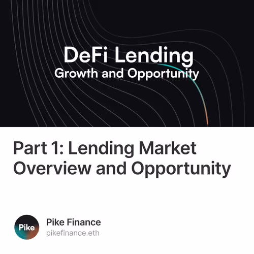 Part 1: Lending Market Overview and Opportunity 111