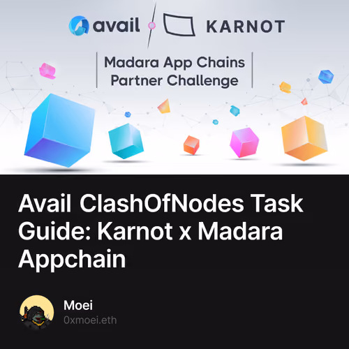 Avail ClashOfNodes Task Guide: Karnot x Madara Appchain 4