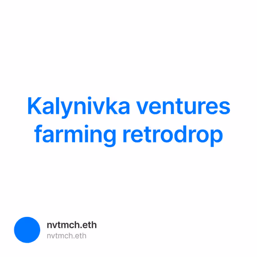 Kalynivka ventures farming retrodrop 1/4