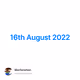 16th August 2022