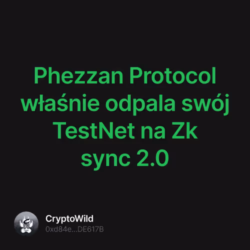 Phezzan Protocol właśnie odpala swój TestNet na Zk sync 2.0 13/500