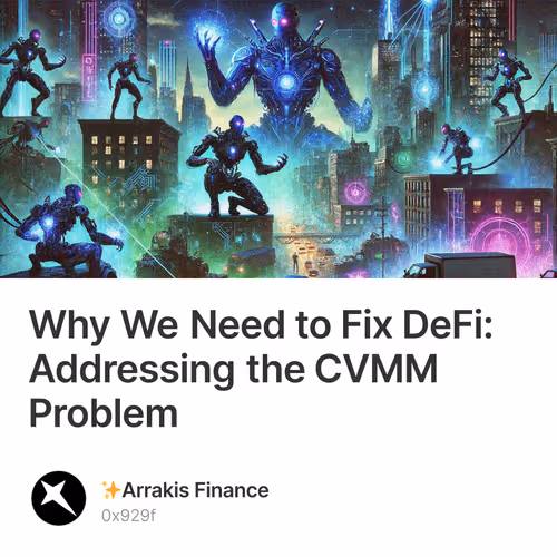 Why We Need to Fix DeFi: Addressing the CVMM Problem 1