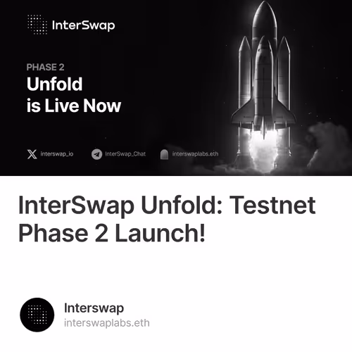 InterSwap Unfold: Testnet Phase 2 Launch! 16