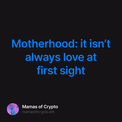 Motherhood it isnt always love at first sight