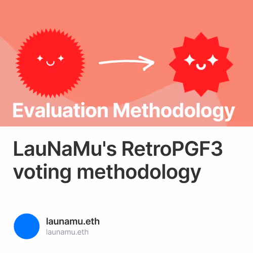 LauNaMu's RetroPGF3 voting methodology 4