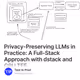 Privacy-Preserving LLMs in Practice: A Full-Stack Approach with dstack and GPU TEE