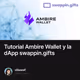 Tutorial Ambire Wallet y la dApp swappin.gifts