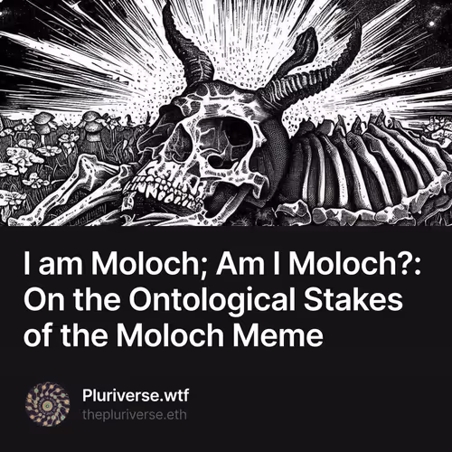 I am Moloch; Am I Moloch?: On the Ontological Stakes of the Moloch Meme 5/420