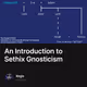 An Introduction to Sethix Gnosticism