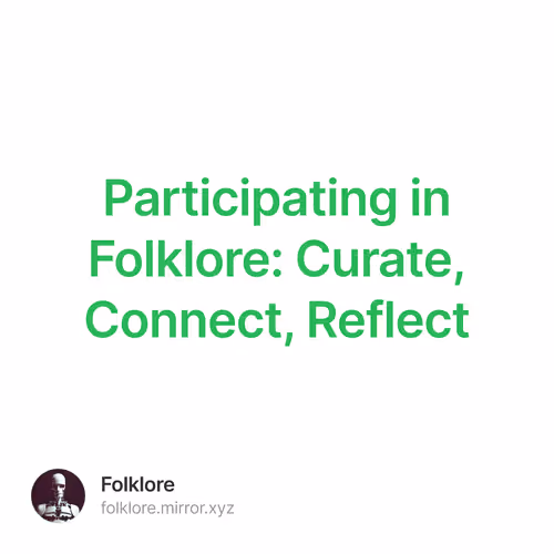Participating in Folklore: Curate, Connect, Reflect 4/100