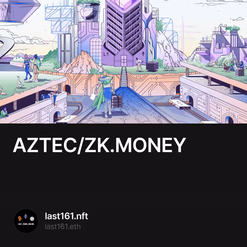 AZTEC/ZK.MONEY 13/500