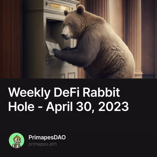 Weekly DeFi Rabbit Hole - April 30, 2023 2/500