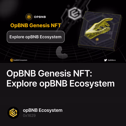 OpBNB Genesis NFT:  Explore opBNB Ecosystem 15/1309