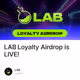 LAB Loyalty Airdrop is LIVE!