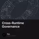 Cross-Runtime Governance