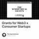 Grants for Web3 x Consumer Startups