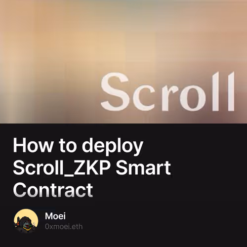 How to deploy Scroll_ZKP Smart Contract 6/500