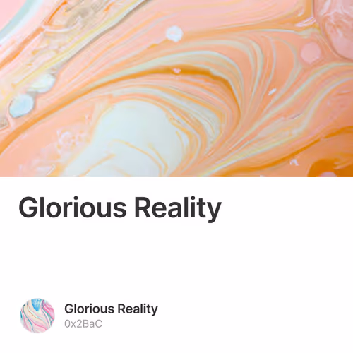 Glorious Reality 3/5