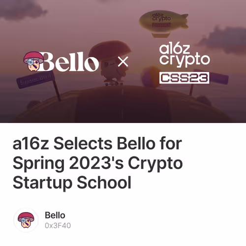 a16z Selects Bello for Spring 2023's Crypto Startup School 29/100