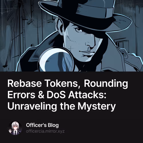 Rebase Tokens, Rounding Errors & DoS Attacks: Unraveling the Mystery
