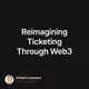 Reimagining Ticketing Through Web3