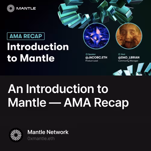 An Introduction to Mantle — AMA Recap  393/500