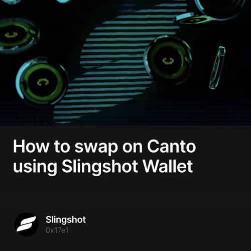How to swap on Canto using Slingshot Wallet 74/500