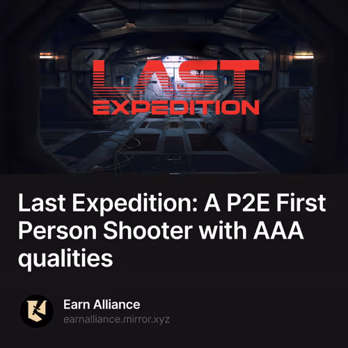 Last Expedition: A P2E First Person Shooter with AAA qualities 135/500