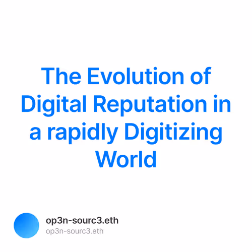 The Evolution of Digital Reputation in a rapidly Digitizing World