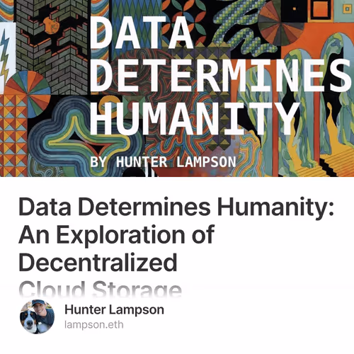 Data Determines Humanity An Exploration of Decentralized Cloud Storage