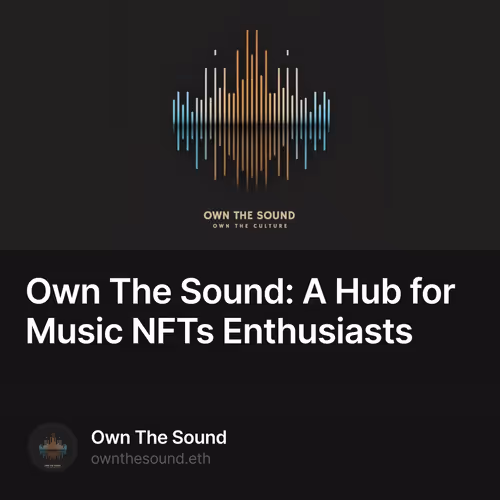 Own The Sound: A Hub for Music NFTs Enthusiasts 15/100
