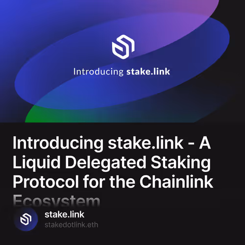 Introducing stake.link - A Liquid Delegated Staking Protocol for the Chainlink Ecosystem 19/500