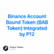 Binance Account Bound Token BAB Token Integrated by P12