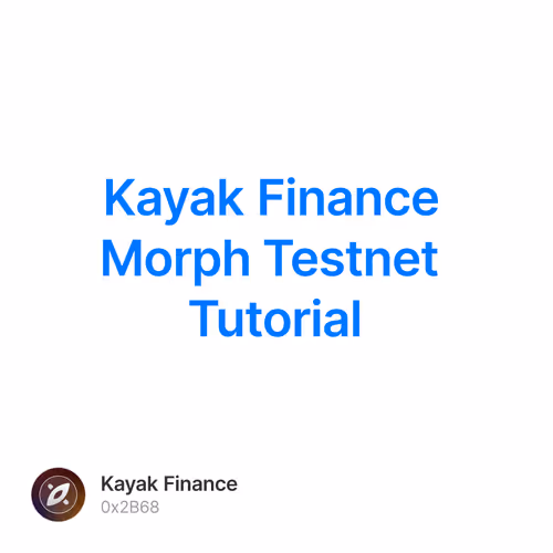 Kayak Finance Morph Testnet Tutorial  7