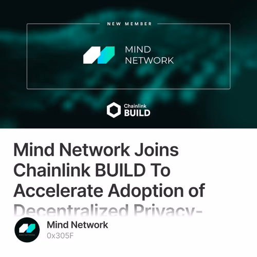 Mind Network Joins Chainlink BUILD To Accelerate Adoption of Decentralized Privacy-Preserving Data Lake 51/500