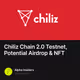 🚨 Chiliz Chain 2.0 Testnet, Potential Airdrop & NFT