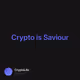 Crypto is Saviour