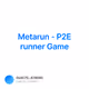 🔉 Metarun - P2E runner Game