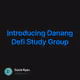 Introducing Danang Defi Study Group