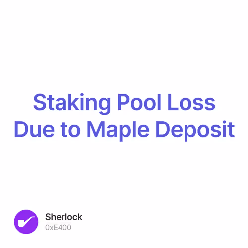 Staking Pool Loss Due to Maple Deposit 6/500